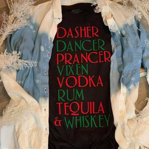 Dasher Dancer Vodka Rum Tequila Whiskey Tshirt